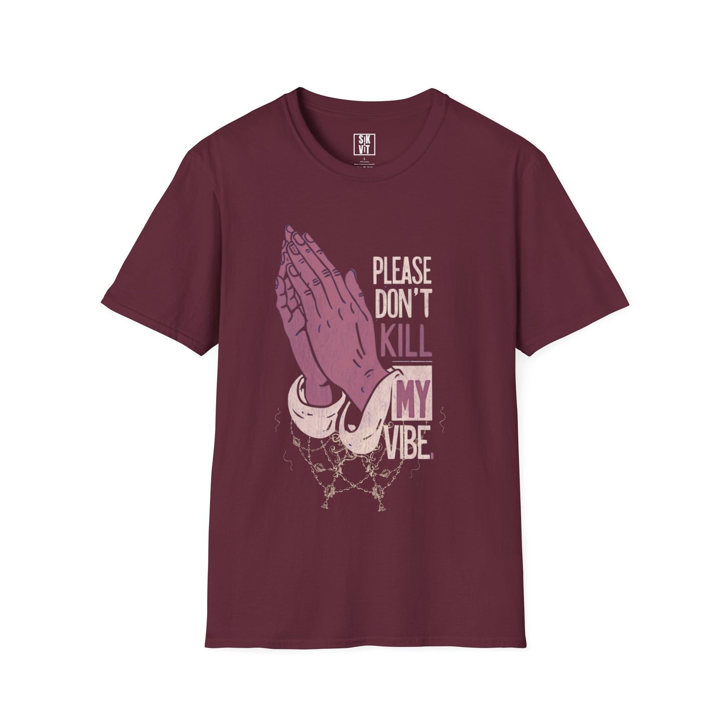 Dont Kill My Vibe - Graphic Tee