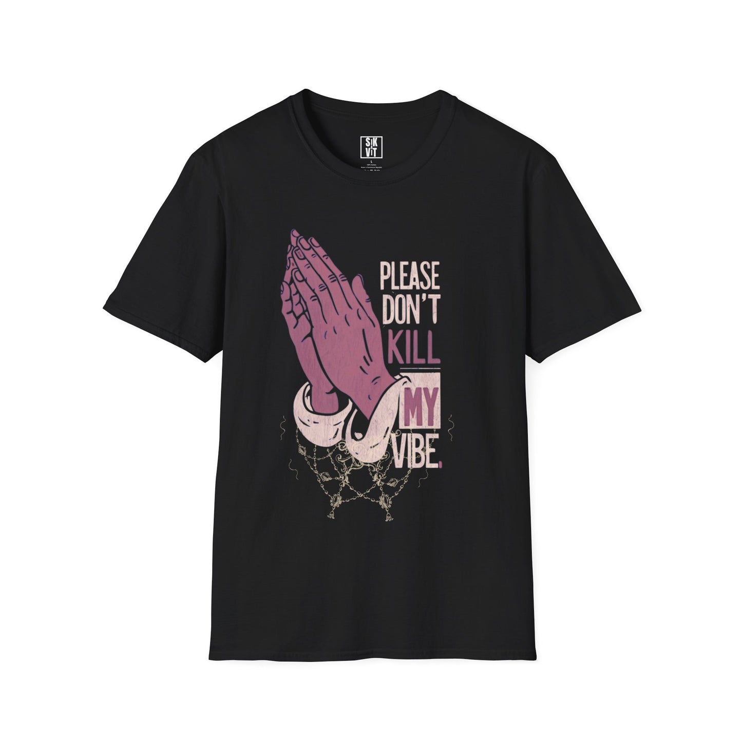 Dont Kill My Vibe - Graphic Tee