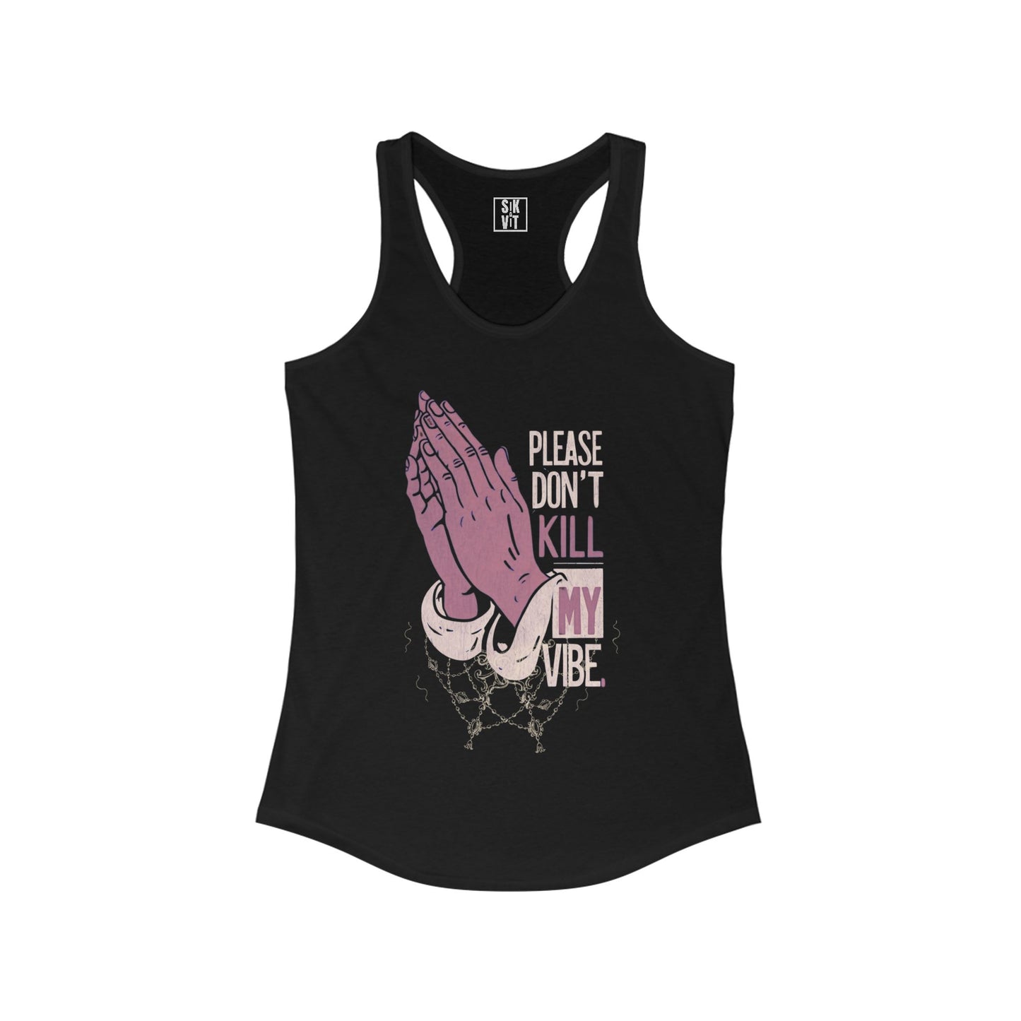 Don't Kill My Vibe Racerback Tank