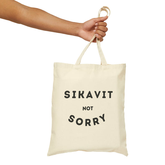 Not Sorry Tote Bag