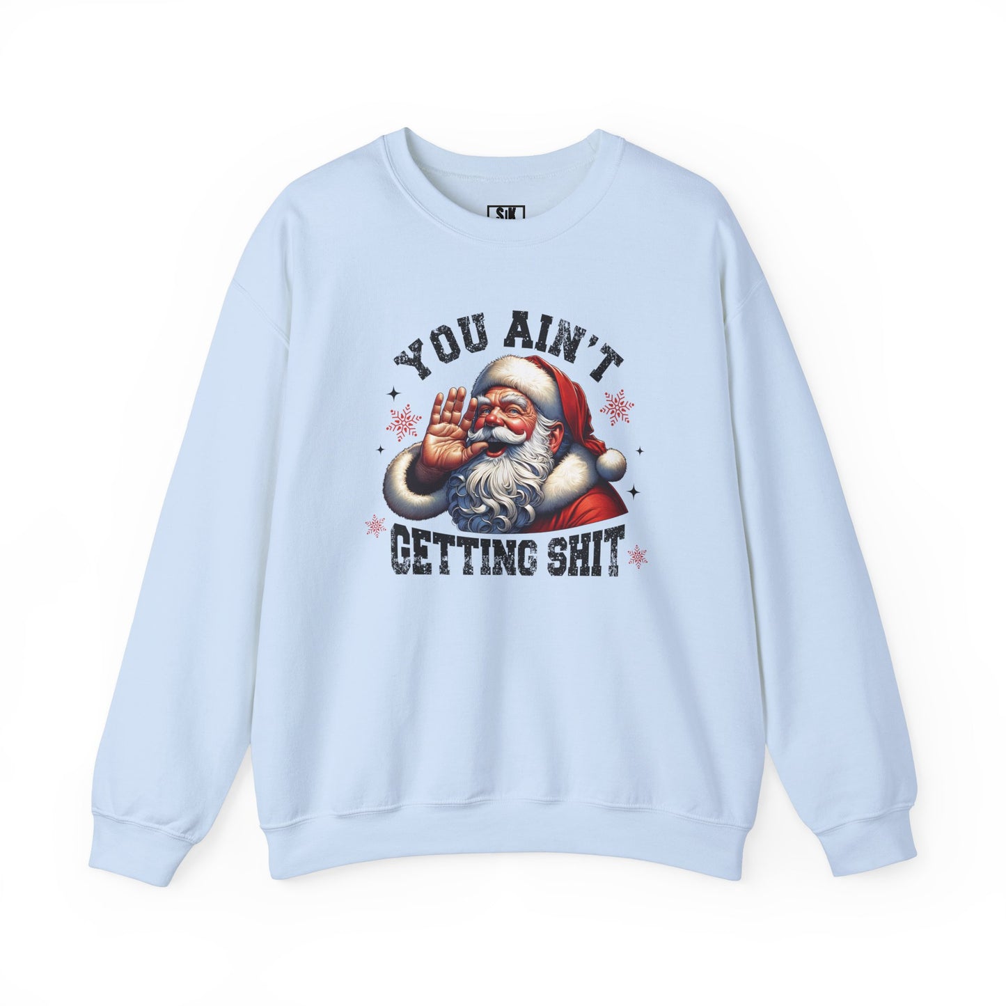 Ain't Getting Shit Crewneck