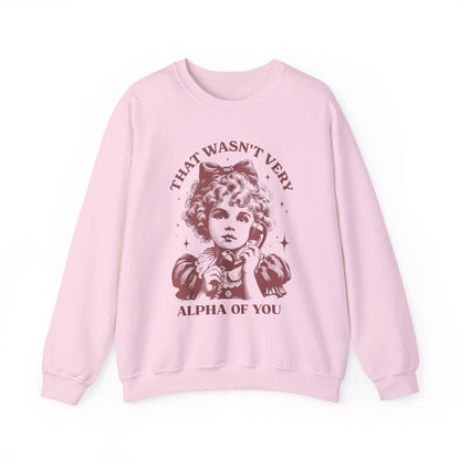 Not Very ALPHA Crewneck