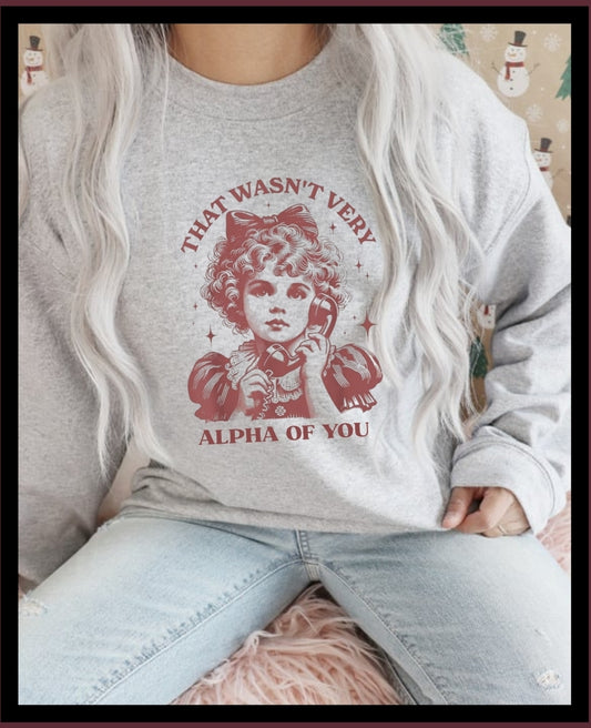 Not Very ALPHA Crewneck